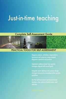 Read Just-in-time teaching Complete Self-Assessment Guide - Gerardus Blokdyk | ePub