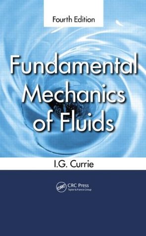 Read Fundamental Mechanics of Fluids, Fourth Edition - I.G. Currie | ePub