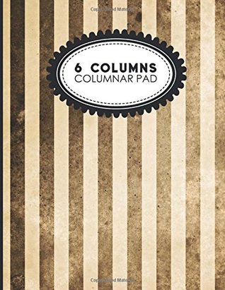 Read Online 6 Columns Columnar Pad: Account Book Ledger, Accounting Notebook Ledger, Ledger For Accounting, Vintage/Aged Cover, 8.5 x 11, 100 pages (Volume 7) - Moito Publishing | PDF