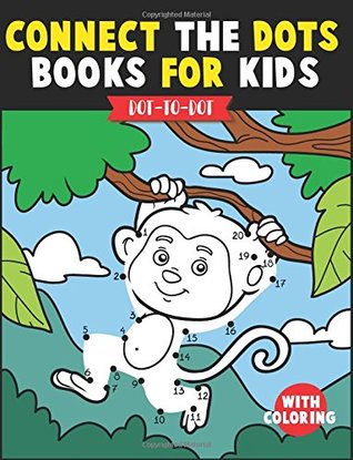 Full Download Connect The Dots Books for Kids: Dot-to-Dot The Puzzle Books (with Full-Size Coloring Page) – Counting Number Learning Edition Activity Books (for all Age Kids, 3-5, 4-8) - Cool-kids Club file in ePub