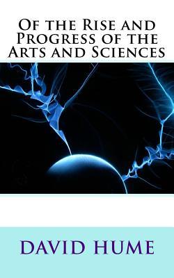 Full Download Of the Rise and Progress of the Arts and Sciences - David Hume file in PDF