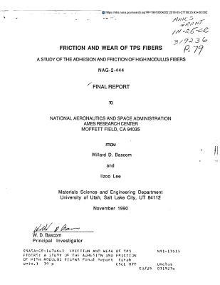 Full Download Friction and Wear of Tps Fibers: A Study of the Adhesion and Friction of High Modulus Fibers - National Aeronautics and Space Administration file in ePub