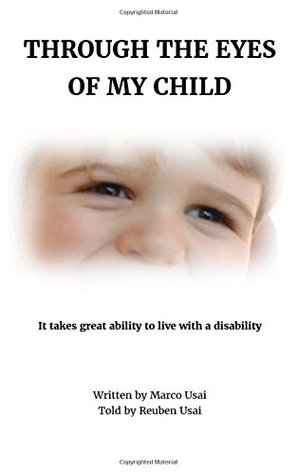 Read Through the eyes of my child: It takes great ability to live with a disability - Marco Usai file in PDF