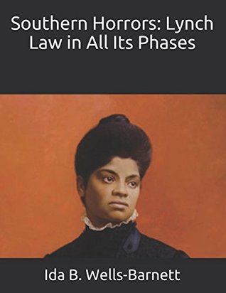 Read Southern Horrors: Lynch Law in All Its Phases - Ida B. Wells-Barnett | ePub