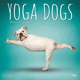 Download Yoga Dogs 2019 12 x 12 Inch Monthly Square Wall Calendar, Animals Humor Dog -  | PDF