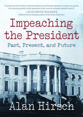 Read Impeaching the President: Past, Present, and Future - Alan Hirsch file in PDF