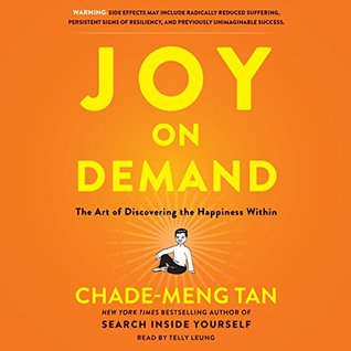 Full Download Joy on Demand: The Art of Discovering the Happiness Within - Chade-Meng Tan | PDF