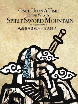 Read Once Upon A Time, There Was A Spirit Sword Mountain - His Majesty the King | ePub