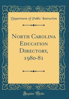 Read Online North Carolina Education Directory, 1980-81 (Classic Reprint) - Pennsylvania Department of Public Instruction | ePub