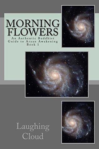 Download Morning Flowers: An Authentic Buddhist Guide to Aryan Awakening - Laughing Cloud file in ePub