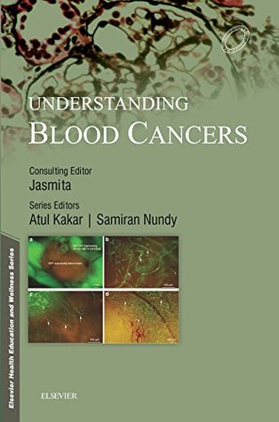 Read Elsevier Health Education and Wellness Series: Understanding Blood Cancers - e-Book - Samiran Nundy | ePub