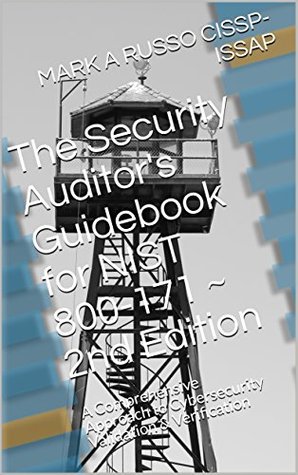 Read The Security Auditor's Guidebook for NIST 800-171 ~ 2nd Edition: A Comprehensive Approach to Cybersecurity Validation & Verification - Mark a Russo Cissp-Issap | ePub