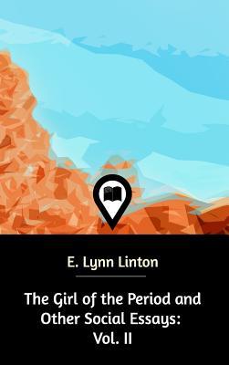 Download The Girl of the Period and Other Social Essays - E Lynn Linton file in ePub