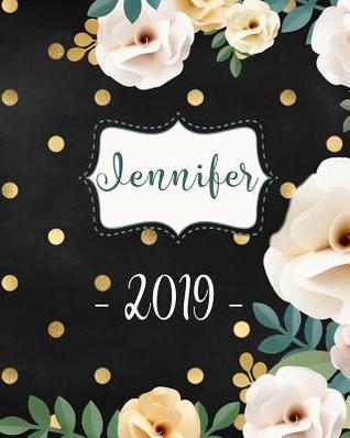 Full Download Jennifer 2019: Personalized Name Weekly Planner 2019: 12 Month Agenda - Feminine Flowers & Polka Dots. Calendar, Organizer, Notes & Goals (Weekly and Monthly Planner 8 X10 Inches 135 Pages ) -  file in PDF