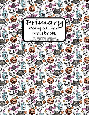 Read Primary Composition Notebook: Halloween Pumpkins Pattern Extra Wide Ruled Paper Daily Note Journal for Early Learners 100 Pages Large, 8.5 X 11 In. - Doctorkids | PDF