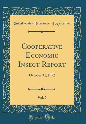 Download Cooperative Economic Insect Report, Vol. 2: October 31, 1952 (Classic Reprint) - U.S. Department of Agriculture file in ePub