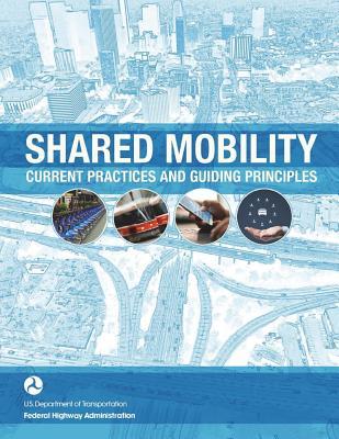 Download Shared Mobility: Current Practices and Guiding Principles - U.S. Department of Transportation file in ePub