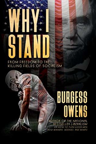 Read Why I Stand: From Freedom to the Killing Fields of Socialism - Burgess Owens file in PDF