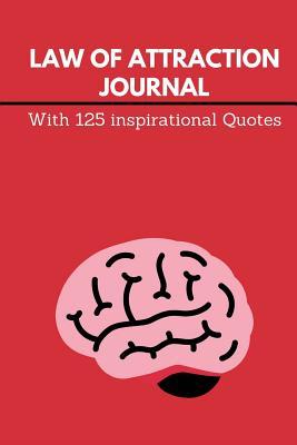 Download Law of Attraction Journal: 125 Inspirational Quotes to Motivate and Increase Momentum - Metaphysics Mama file in ePub