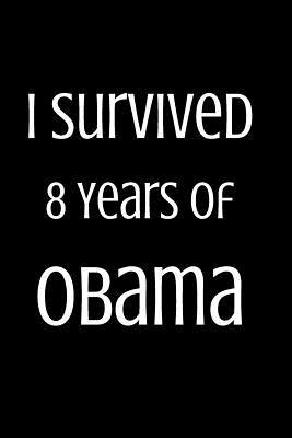 Read I Survived 8 Years of Obama: Blank Line Journal - Darla Pinkins | ePub