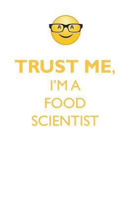 Download TRUST ME, I'M A FOOD SCIENTIST AFFIRMATIONS WORKBOOK Positive Affirmations Workbook. Includes: Mentoring Questions, Guidance, Supporting You. - Affirmations World file in PDF