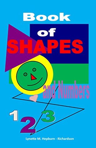 Full Download Book of Shapes and Numbers (The Children's Collection 1) - Lynette Hepburn-Richardson file in PDF