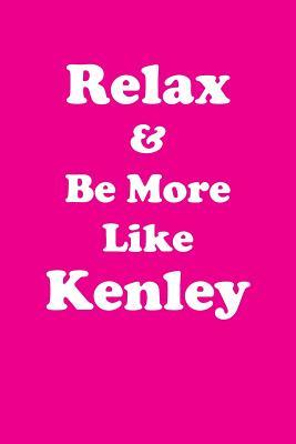 Read Online Relax & Be More Like Kenley Affirmations Workbook Positive Affirmations Workbook Includes: Mentoring Questions, Guidance, Supporting You - Affirmations World file in ePub