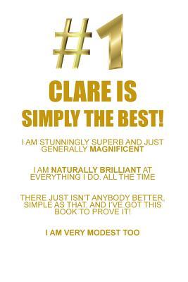 Download CLARE IS SIMPLY THE BEST AFFIRMATIONS WORKBOOK Positive Affirmations Workbook Includes: Mentoring Questions, Guidance, Supporting You - Affirmations World | PDF