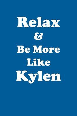 Read Relax & Be More Like Kylen Affirmations Workbook Positive Affirmations Workbook Includes: Mentoring Questions, Guidance, Supporting You - Affirmations World file in ePub