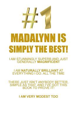 Full Download MADALYNN IS SIMPLY THE BEST AFFIRMATIONS WORKBOOK Positive Affirmations Workbook Includes: Mentoring Questions, Guidance, Supporting You - Affirmations World | PDF