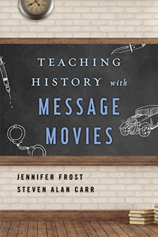 Download Teaching History with Message Movies (Teaching History with) - Jennifer Frost | ePub