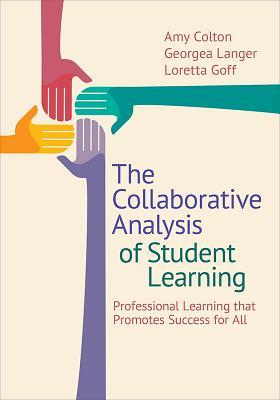 Download The Collaborative Analysis of Student Learning: Professional Learning That Promotes Success for All - Amy B. (Bernstein) Colton file in ePub