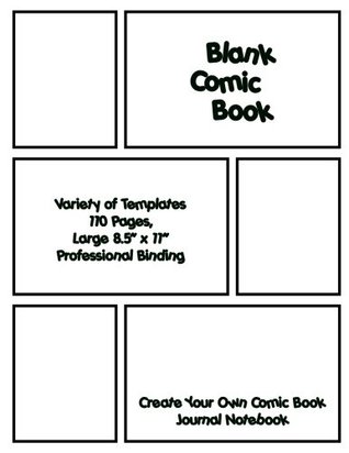 Full Download Blank Comic Book. Create Your Own Comic Book Journal Notebook: 110 Pages, Large 8.5 x 11, Variety of Templates For Comic Book Drawing: Idea and Design Sketchbook. Professional Binding -  | ePub