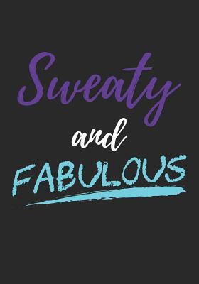 Read Sweaty and Fabulous: Food and Exercise Notebook -  | PDF