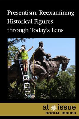 Full Download Presentism: Reexamining Historical Figures Through Today's Lens - Sabine Cherenfant file in ePub