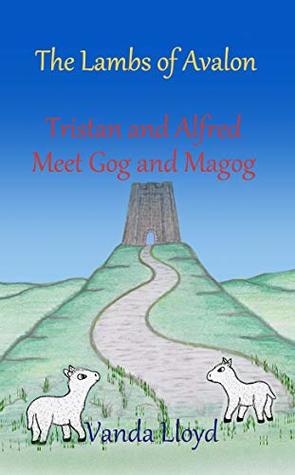 Download The Lambs of Avalon: Tristan and Alfred meet Gog and Magog (A Sheep Tale Book 3) - Vanda Lloyd file in PDF