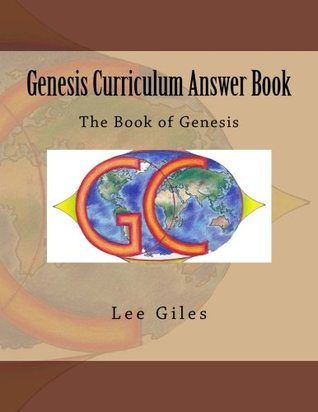 Read Online Genesis Curriculum Answer Book: The Book of Genesis (Volume 1) - Lee Giles | ePub