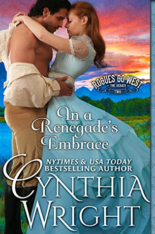 Read In a Renegade's Embrace (Rogues Go West, Book 2) - Cynthia Wright file in ePub