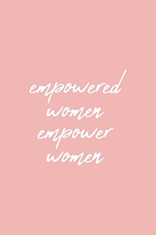 Download Empowered Women Empower Women: 6x9 Ruled Feminist Notebook, Empowering gag gift for teen girls, for her, for women, Feminism Journal, Cute Nice Pink Diary, perfect for College or High School -  file in ePub