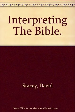 Read Interpreting the Bible (Issues in religious studies) - David Stacey | PDF