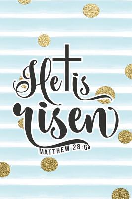 Read He Is Risen Matthew 28: 6: Bible Verse Notebook with Christian Quote -  | PDF