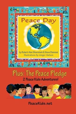 Full Download Peace Day: (Plus: The Peace Pledge) (Peace Kids Adventures) - Robert Alan Silverstein | ePub