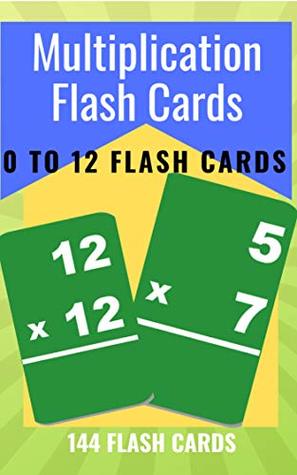 Read MULTIPLICATION FLASH CARDS: 0 To 12 Child Flash Cards (Math Flash Cards Book 1) - Subha Malik | PDF