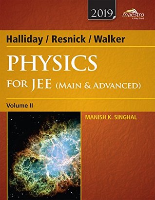 Download Wiley's Halliday / Resnick / Walker Physics for JEE (Main & Advanced), Vol II, 2019ed - Manish K. Singhal | PDF