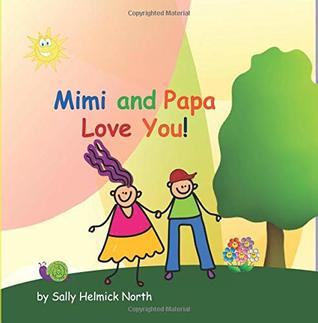 Read Online Mimi and Papa Love You! (Sneaky Snail Stories) - Sally Helmick North | ePub