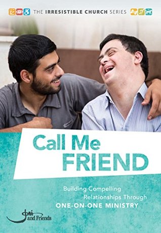 Download Call Me Friend: Building Compelling Relationships through One-on-One Ministry - Kate Brueck file in PDF