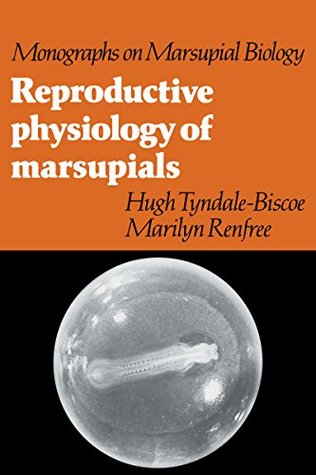 Download Reproductive Physiology of Marsupials (Monographs on Marsupial Biology) - Hugh Tyndale-Biscoe file in ePub