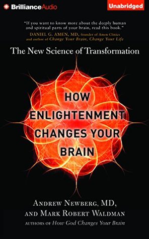 Download How Enlightenment Changes Your Brain: The New Science of Transformation - Andrew B. Newberg file in PDF