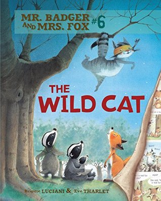 Read Online The Wild Cat: Book 6 (Mr. Badger and Mrs. Fox) - Brigitte Luciani | ePub