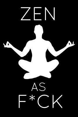 Read Zen as F*ck: Blank Lined Journal to Write in Coworker Book Notepad Notebook Composition and Journal Gratitude Diary Gift -  | ePub